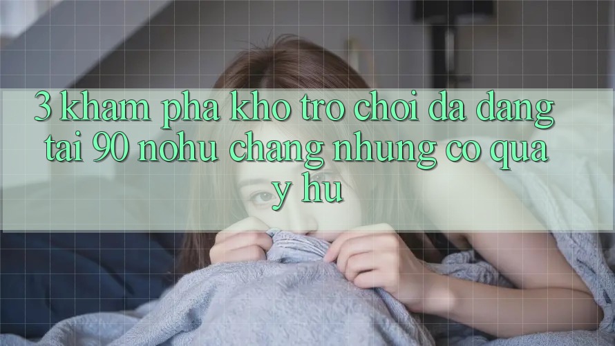 3. Khám phá kho trò chơi đa dạng tại 90 nohu: Chẳng những có Quay hũ