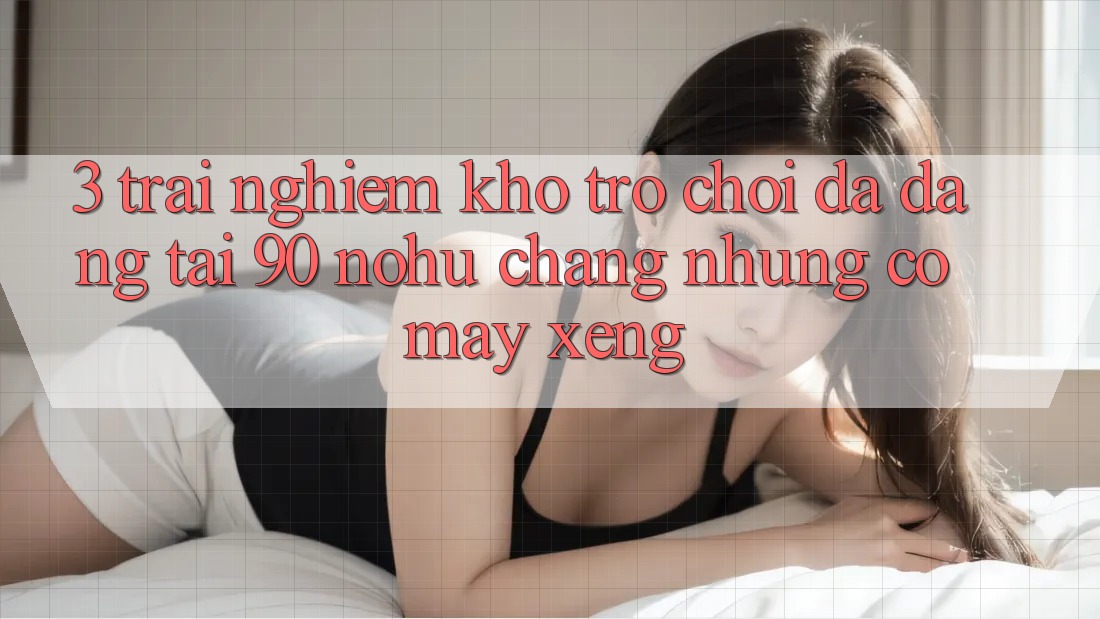 3. Trải nghiệm kho trò chơi đa dạng tại 90 nohu: Chẳng những có Máy xèng