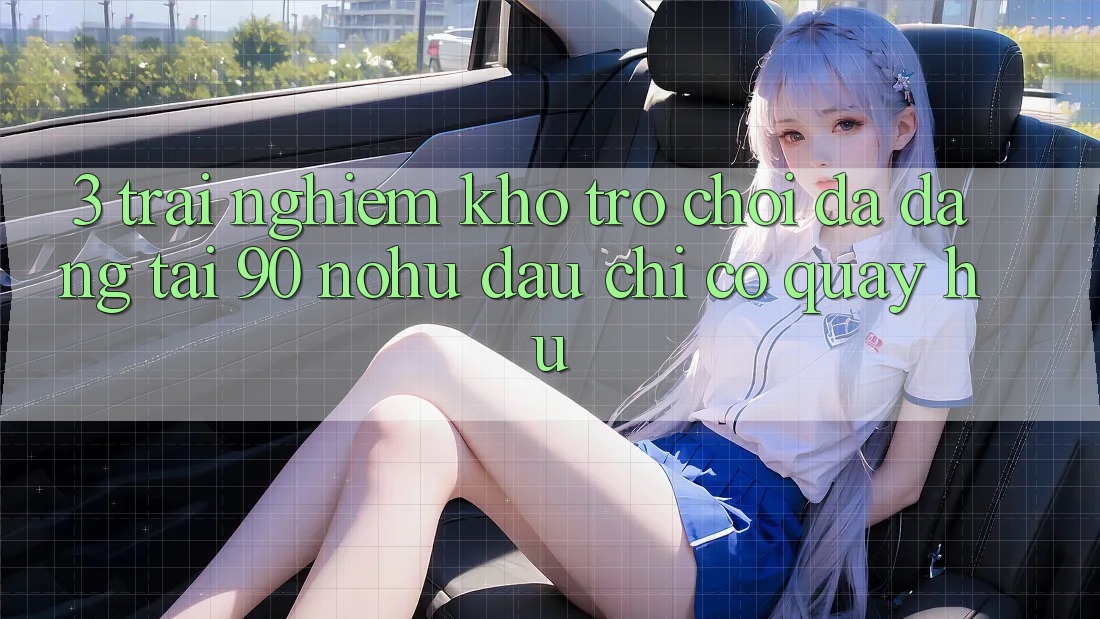 3. Trải nghiệm kho trò chơi đa dạng tại 90 nohu: Đâu chỉ có Quay hũ