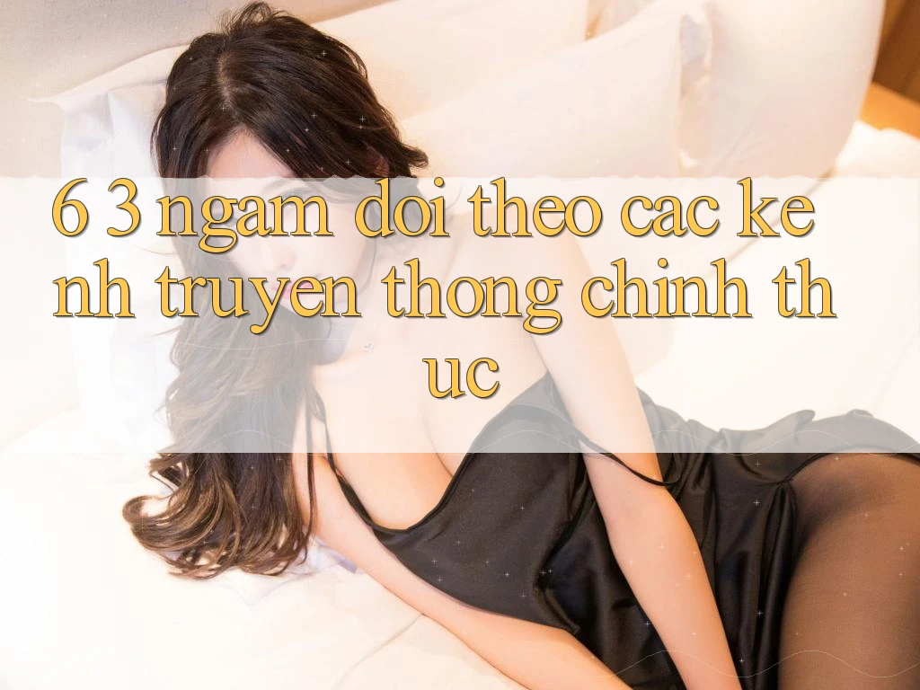 6. 3. Ngắm dõi theo các kênh truyền thông chính thức