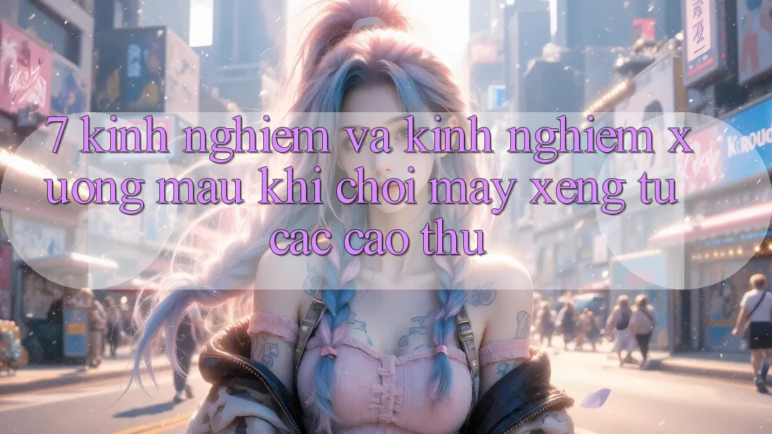 7. Kinh nghiệm và kinh nghiệm xương máu khi chơi máy xèng từ các cao thủ