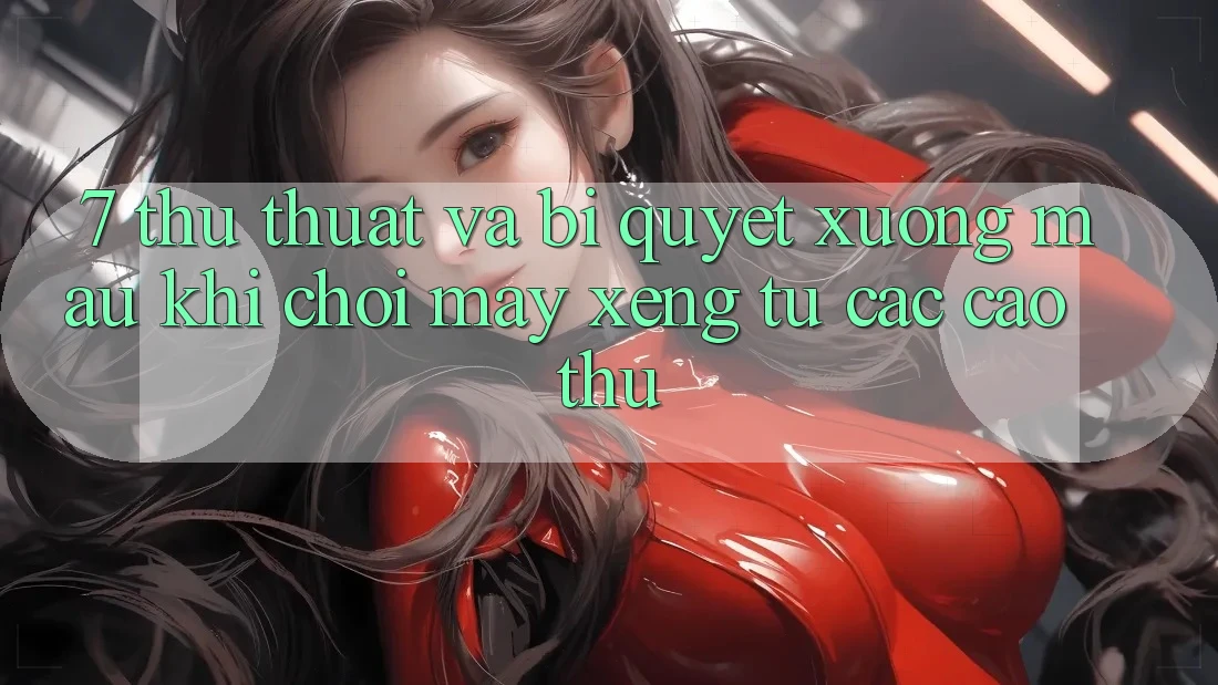 7. Thủ thuật và bí quyết xương máu khi chơi máy xèng từ các cao thủ