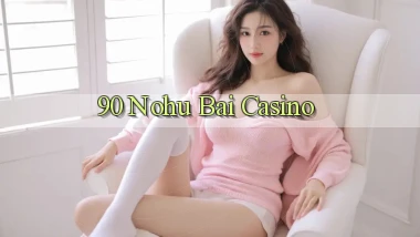 90 nohu bài casino