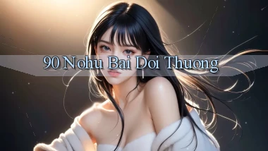 90 nohu bài đổi thưởng