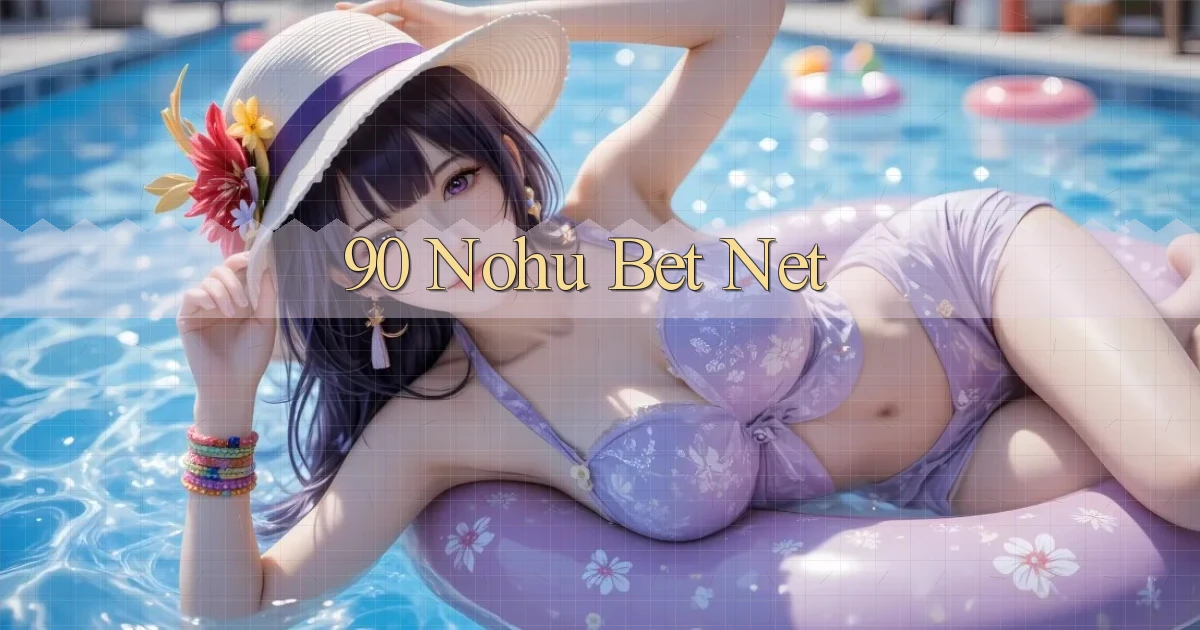 90 nohu bet net