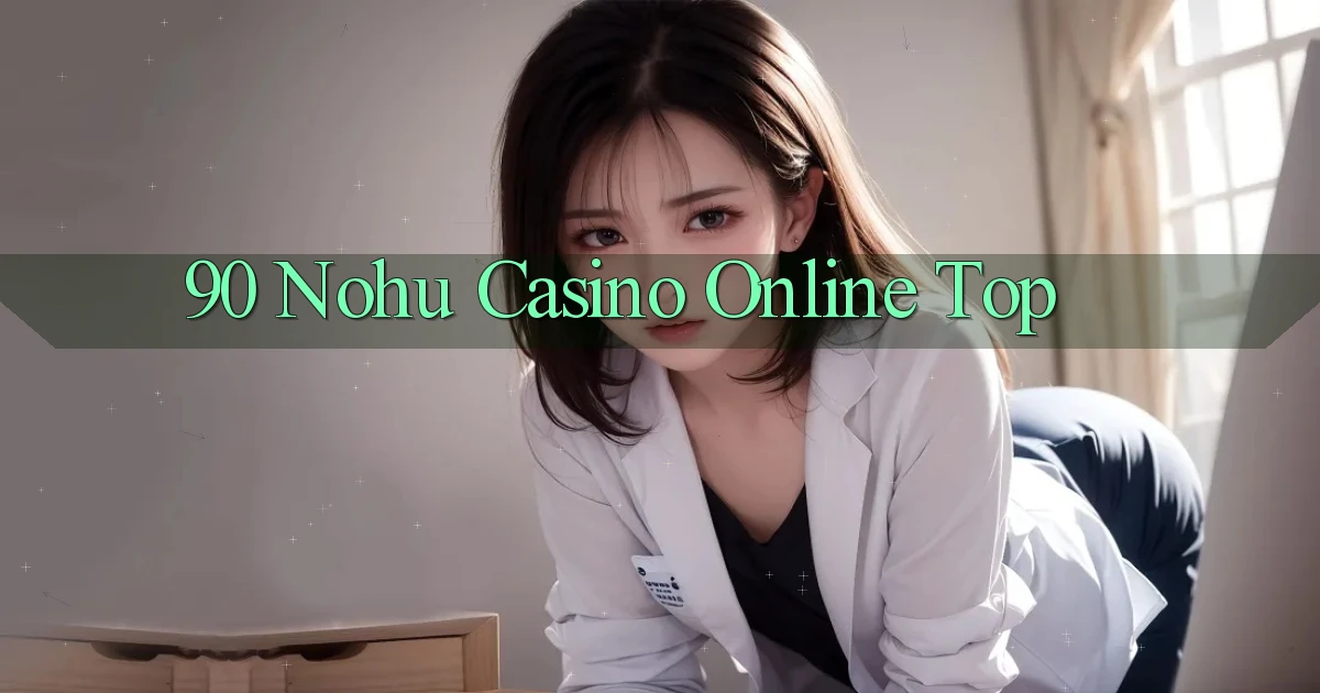 90 nohu casino online top