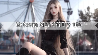 90 nohu nhà cái uy tín
