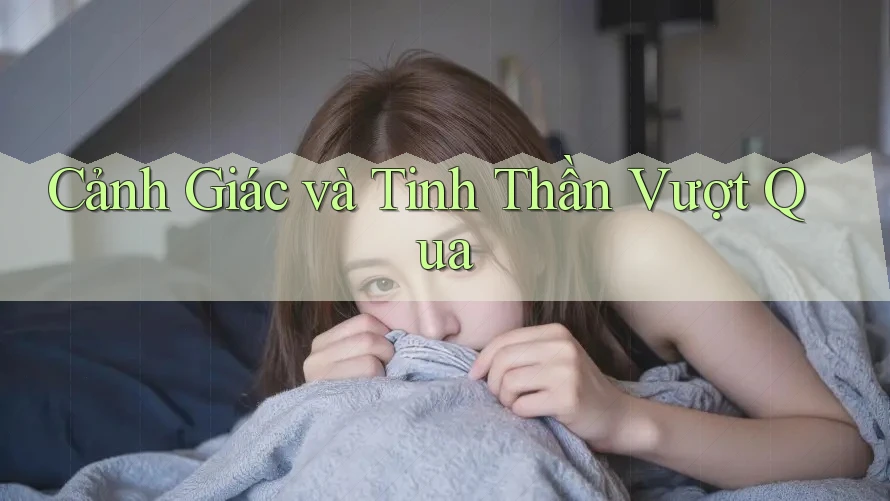 Cảnh Giác và Tinh Thần Vượt Qua