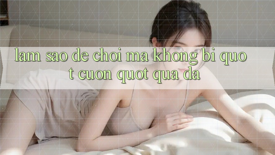 Làm sao để chơi mà không bị " cuốn" quá đà?