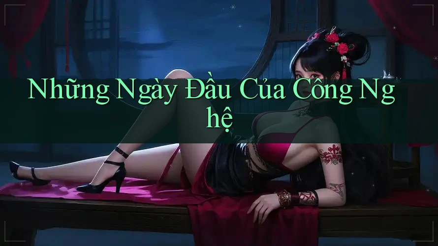 Những Ngày Đầu Của Công Nghệ