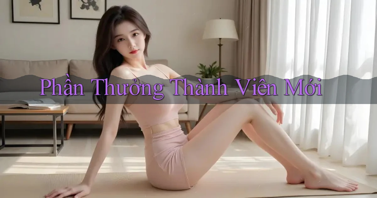 Phần thưởng Thành viên mới