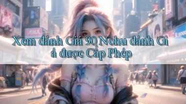 xem đánh giá 90 nohu đánh giá được cấp phép
